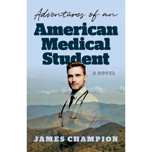 Adventures of an American Medical Student - Paperback