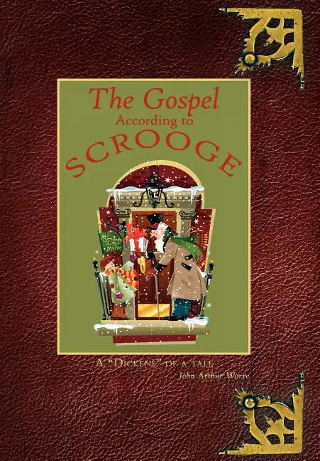 The Gospel According to Scrooge: A 