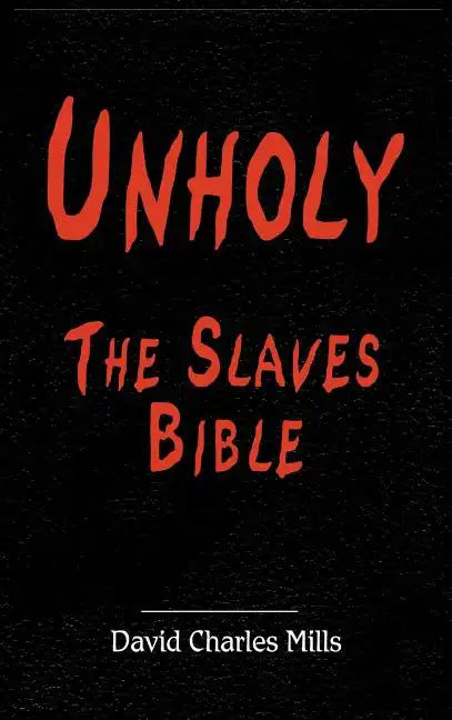 Unholy The Slaves Bible - Hardcover