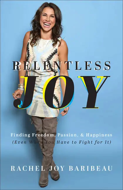 Relentless Joy - Hardcover