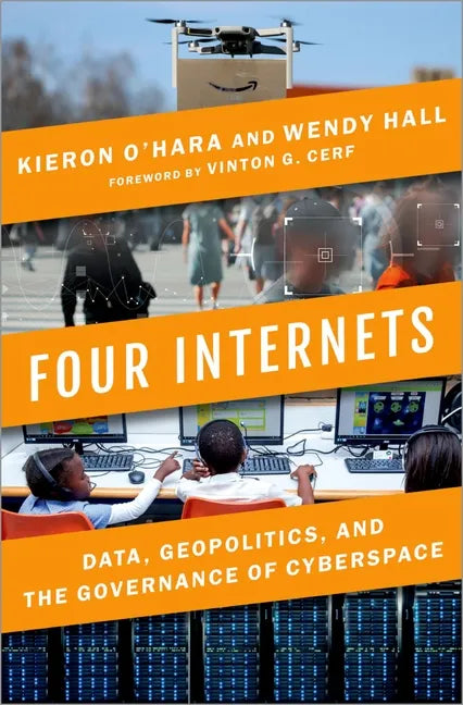 Four Internets: Data, Geopolitics, and the Governance of Cyberspace - Hardcover