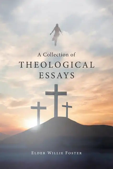 A Collection of Theological Essays - Paperback
