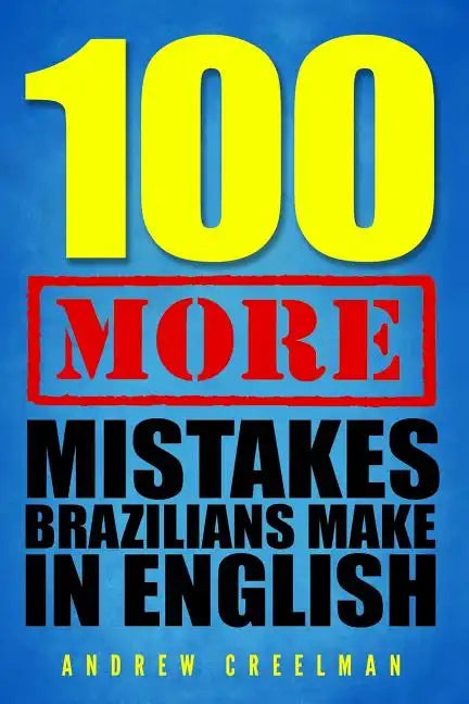100 More Mistakes Brazilians Make in English - Paperback