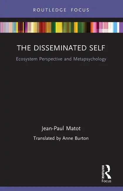 The Disseminated Self: Ecosystem Perspective and Metapsychology - Paperback