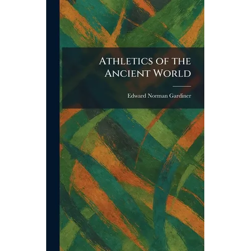 Athletics of the Ancient World - Hardcover
