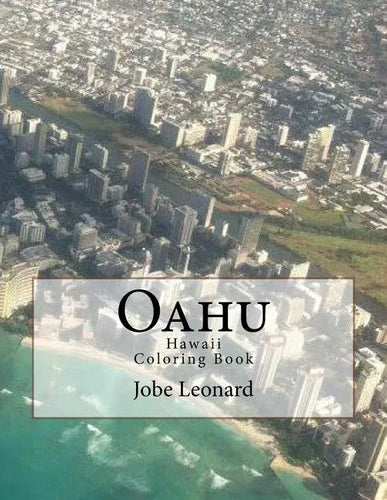 Oahu, Hawaii Coloring Book: Color Your Way Through Tropical Oahu, Hawaii - Paperback