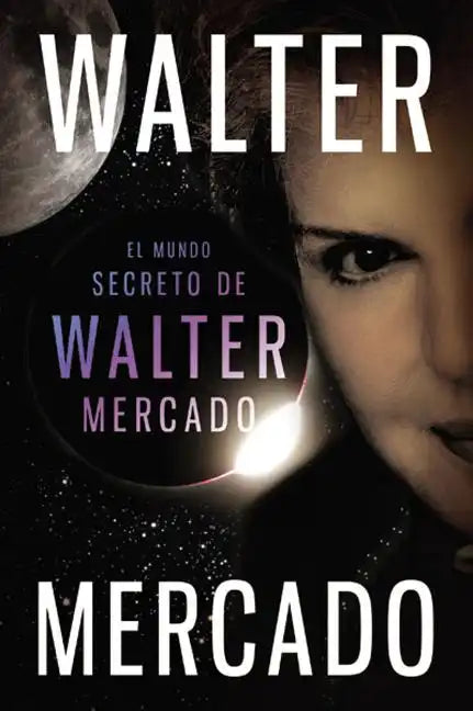 Mundo secreto de Walter Mercado = The Secret World of Walter Mercado - Paperback