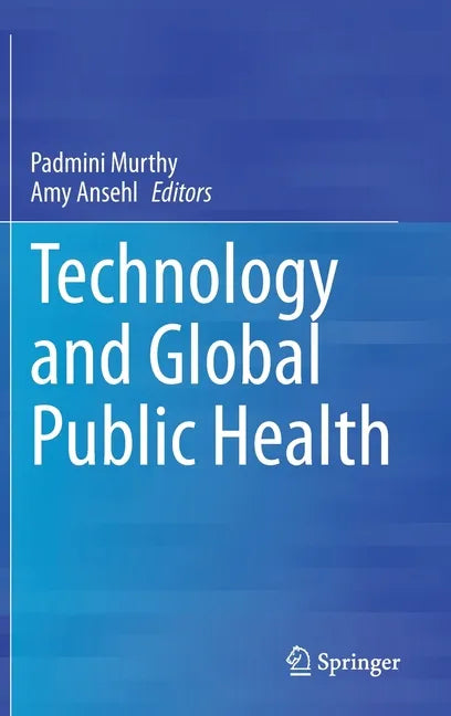 Technology and Global Public Health - Hardcover