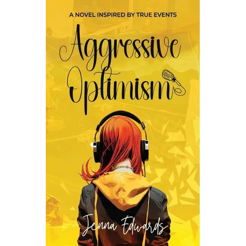 Aggressive Optimism: A Novel Inspired By True Events - Paperback