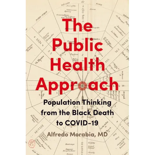 The Public Health Approach: Population Thinking from the Black Death to Covid-19 - Paperback