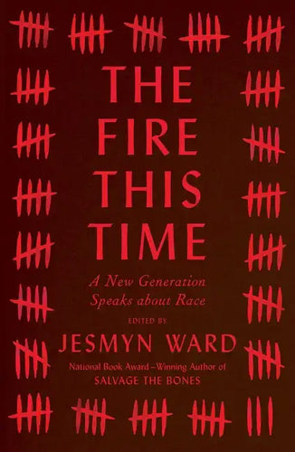 The Fire This Time: A New Generation Speaks about Race - Hardcover