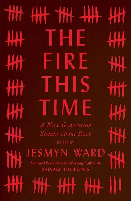 The Fire This Time: A New Generation Speaks about Race - Hardcover