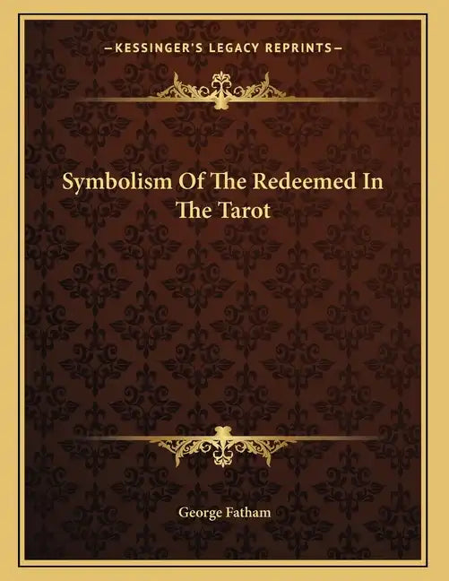 Symbolism Of The Redeemed In The Tarot - Paperback