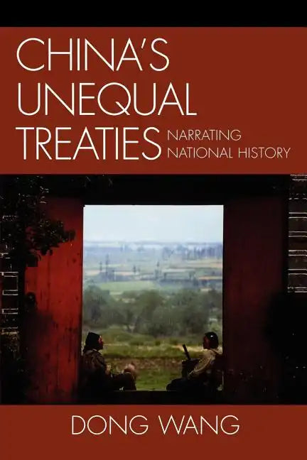 China's Unequal Treaties: Narrating National History - Paperback