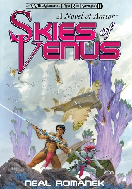 Skies of Venus: A Novel of Amtor (The Wild Adventures of Edgar Rice Burroughs, Book 11) - Hardcover