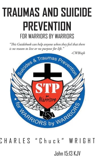 Traumas and Suicide Prevention: For Warriors by Warriors - Hardcover