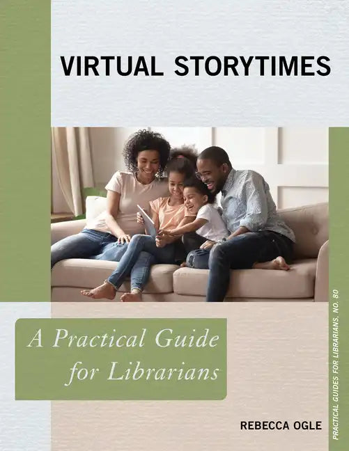 Virtual Storytimes: A Practical Guide for Librarians - Paperback