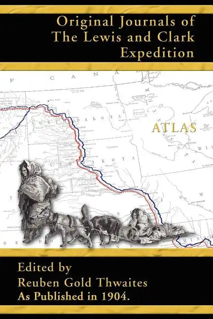 Atlas Accompanying the Original Journals of the Lewis and Clark Expedition 1804-1806 - Paperback