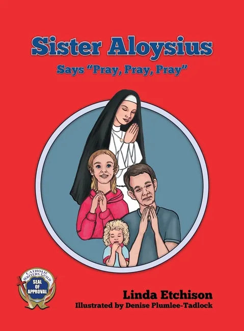 Sister Aloysius Says 