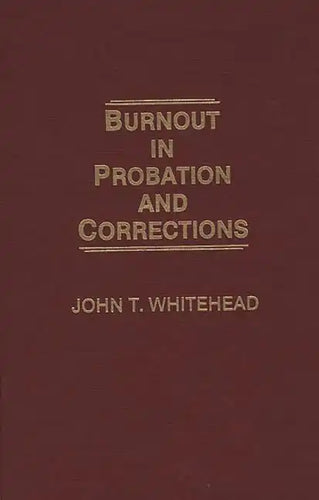Burnout in Probation and Corrections - Hardcover