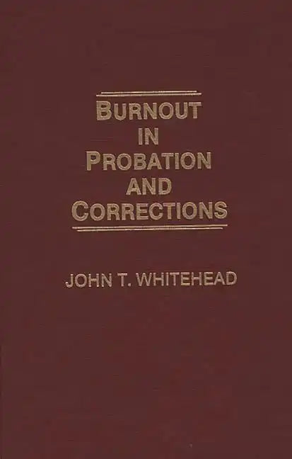 Burnout in Probation and Corrections - Hardcover
