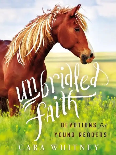 Unbridled Faith Devotions for Young Readers - Hardcover