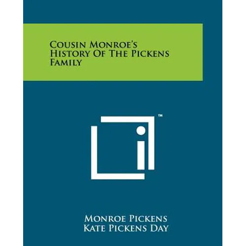 Cousin Monroe's History Of The Pickens Family - Paperback