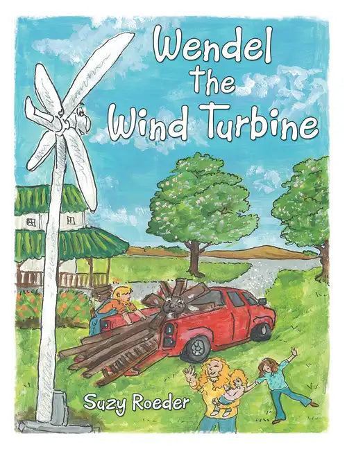 Wendel the Wind Turbine - Paperback