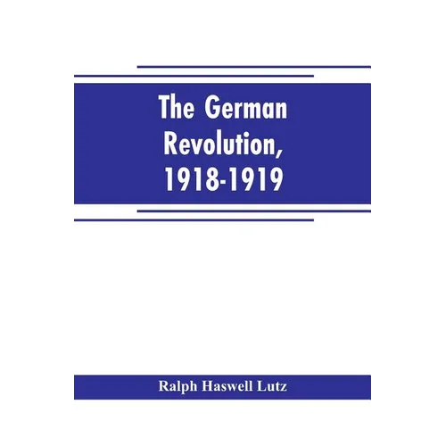 The German revolution, 1918-1919 - Paperback