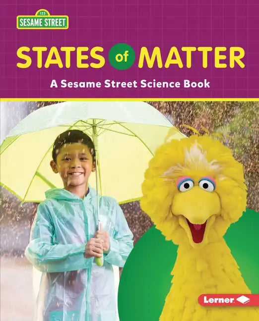 States of Matter: A Sesame Street (R) Science Book - Library Binding