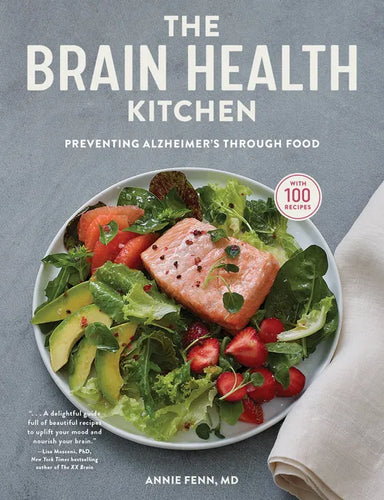 The Brain Health Kitchen: Preventing Alzheimer's Through Food - Hardcover