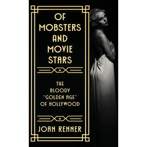 Of Mobsters and Movie Stars: The Bloody 