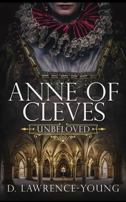Anne of Cleves: Unbeloved - Paperback