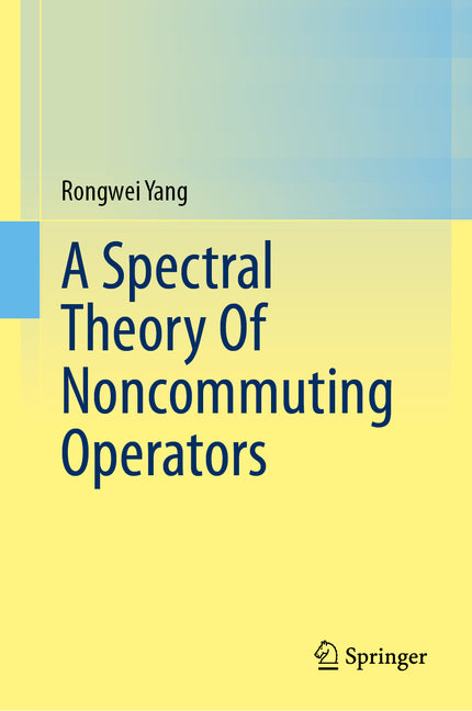 A Spectral Theory of Noncommuting Operators - Hardcover