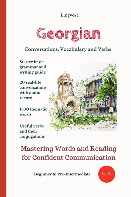 Georgian: Conversations, Vocabulary and Verbs - Paperback