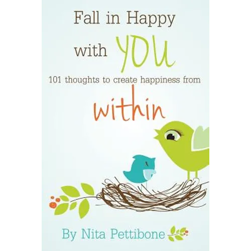 Fall in Happy with YOU: 101 thoughts to create happiness from within - Paperback