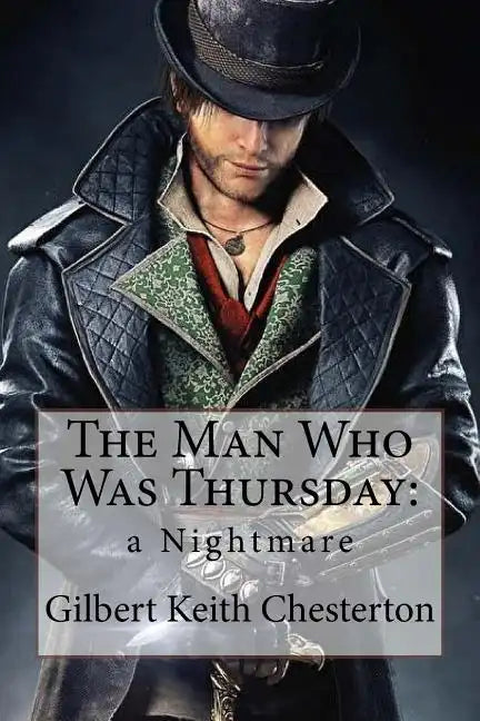 The Man Who Was Thursday: a Nightmare Gilbert Keith Chesterton - Paperback