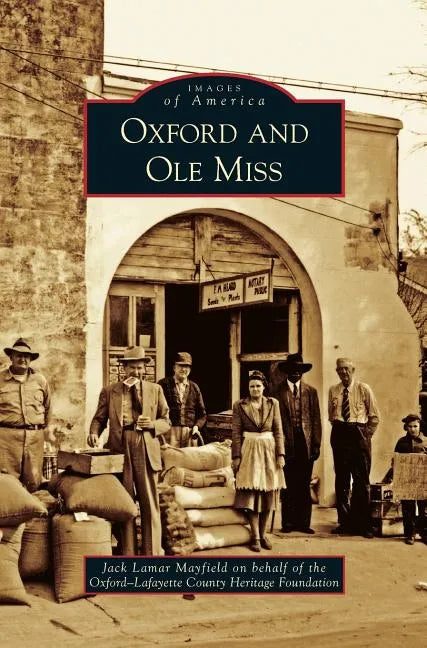 Oxford and Ole Miss - Hardcover