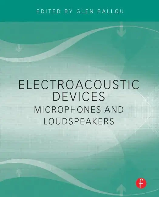 Electroacoustic Devices: Microphones and Loudspeakers - Paperback