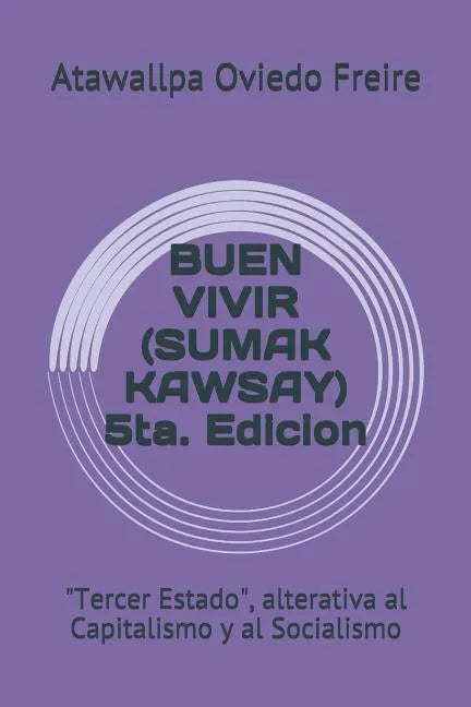 Buen Vivir (Sumak Kawsay) 5ta. Edicion: 