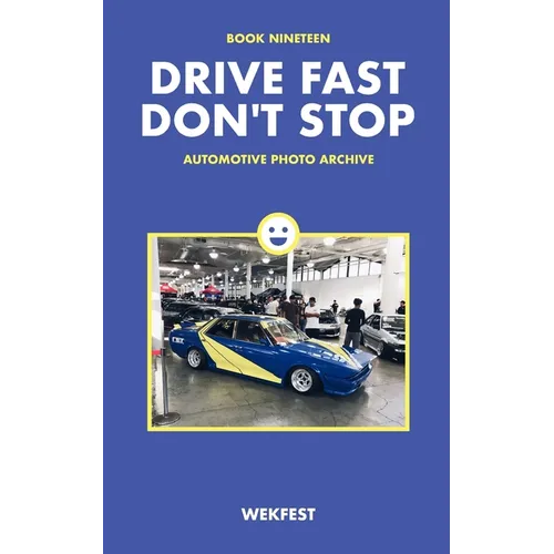 Drive Fast Don't Stop - Book 19: Wekfest - Paperback