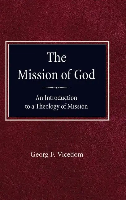 Mission of God - Hardcover