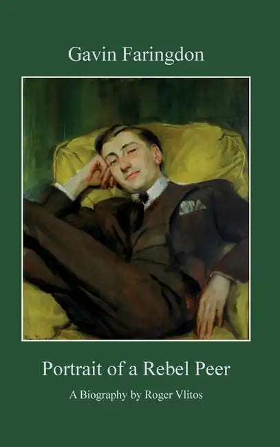 Gavin Faringdon: Portrait of a Rebel Peer - Hardcover