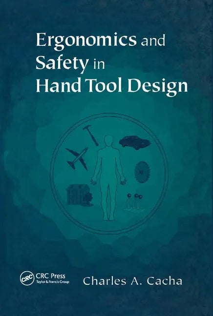 Ergonomics and Safety in Hand Tool Design - Paperback