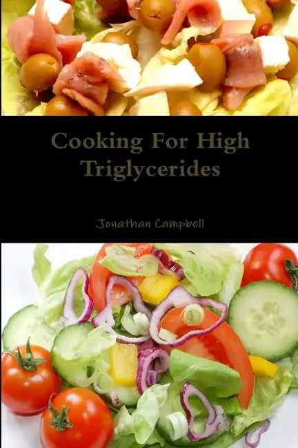 Cooking For High Triglycerides - Paperback