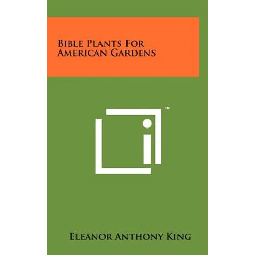 Bible Plants For American Gardens - Hardcover