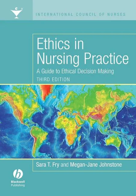 Ethics in Nursing Practice: A Guide to Ethical Decision Making - Paperback