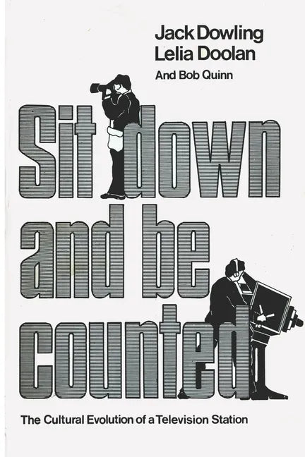 Sit Down And Be Counted: The Cultural Evolution of a Television Station - Paperback