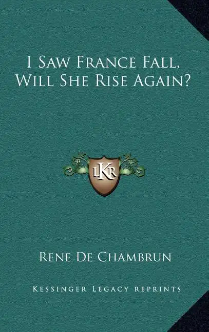 I Saw France Fall, Will She Rise Again? - Hardcover
