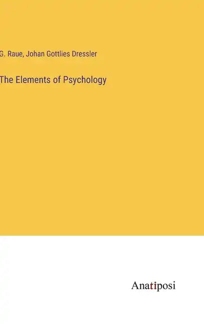 The Elements of Psychology - Hardcover